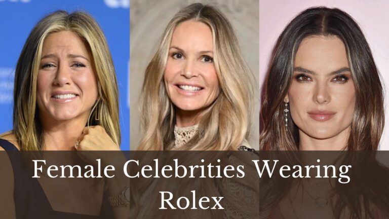 Female Celebrities Wearing Rolex Watches